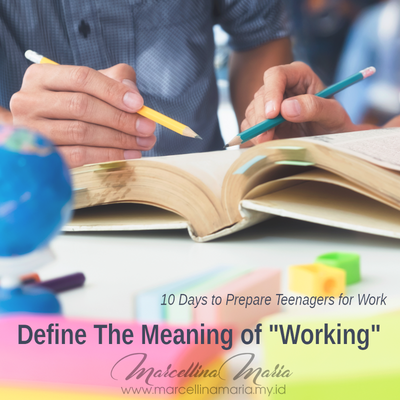 10 days to Prepare Teenager for Work define the meaning of working